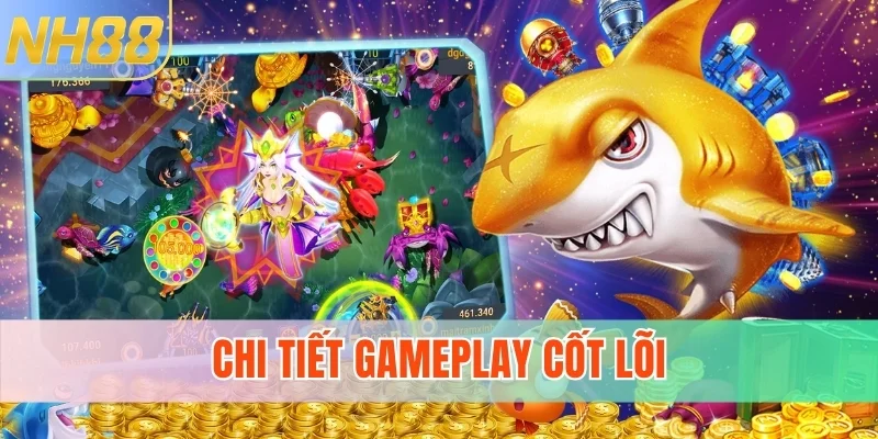 Chi tiết gameplay cốt lõi