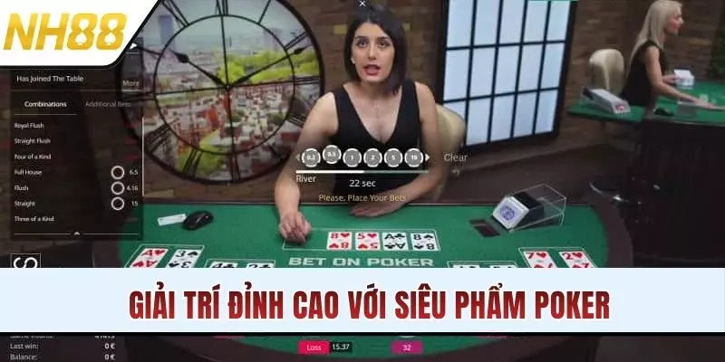 Giải trí đỉnh cao với siêu phẩm Poker
