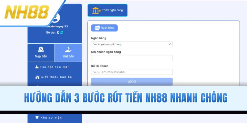 Hướng dẫn 3 bước rút tiền NH88 nhanh chóng