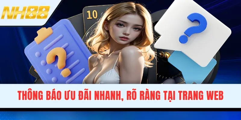 Thông báo ưu đãi nhanh, rõ ràng tại trang web