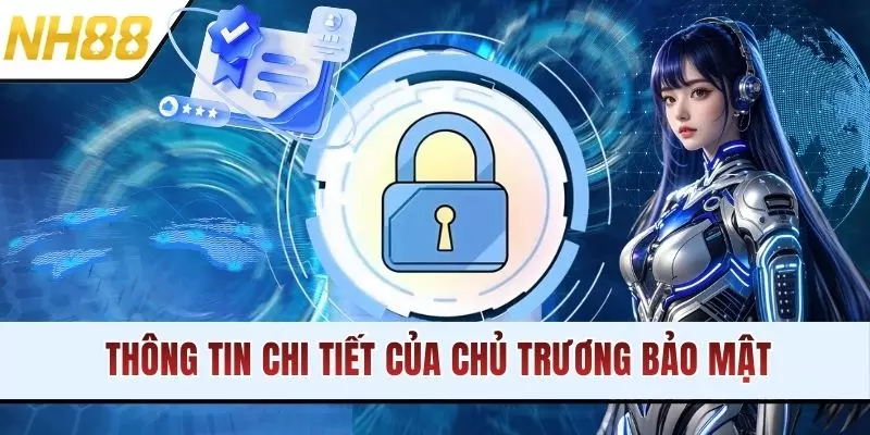 Thông tin chi tiết của chủ trương bảo mật