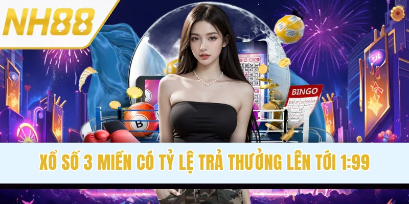 Xổ số 3 miền có tỷ lệ trả thưởng lên tới 1:99